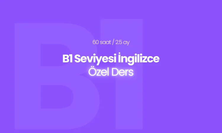 B1 Seviyesi İngilizce Özel Ders