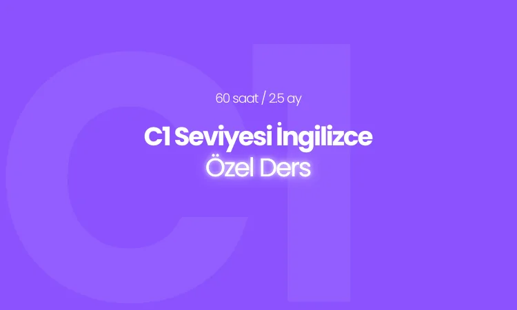 C1 Seviyesi İngilizce Özel Ders